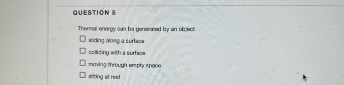 Solved Thermal energy can be generated by an object sliding | Chegg.com