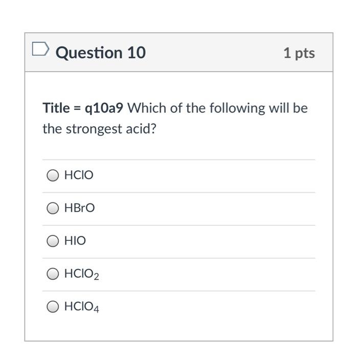 Solved Question 10 1 pts Title = q10a9 Which of the | Chegg.com