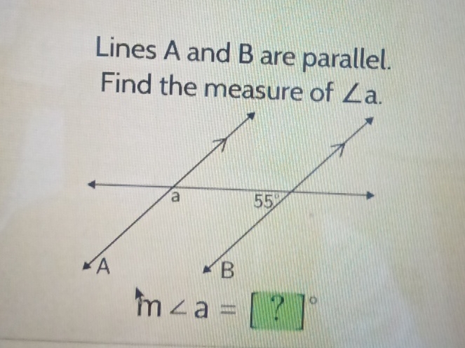 Solved Lines A and B are parallel. Find the measure of ??a. | Chegg.com
