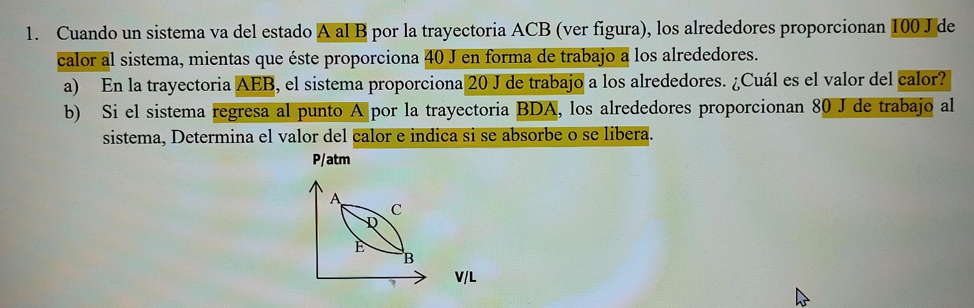 1. Cuando un sistema va del estado A al B por la trayectoria \( \mathrm{ACB} \) (ver figura), los alrededores proporcionan \(