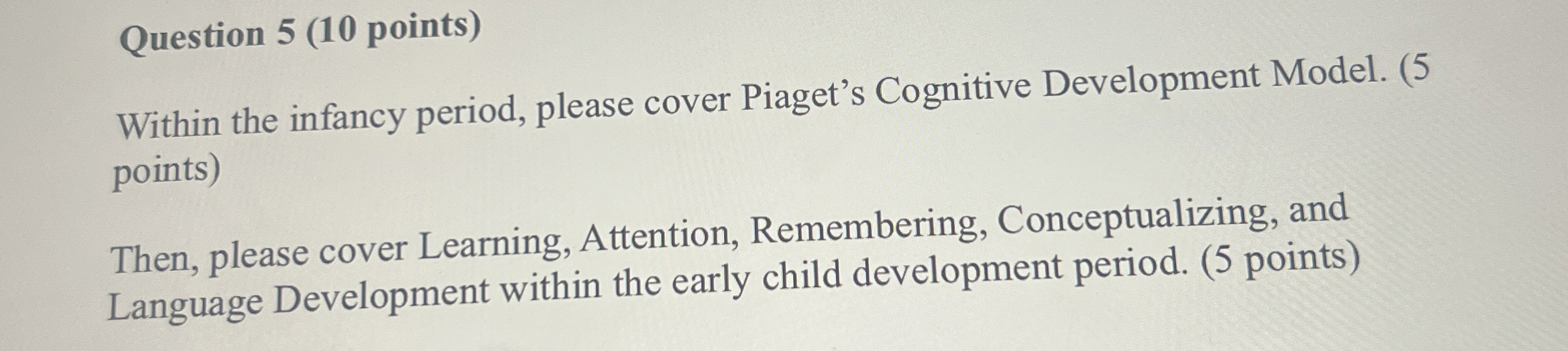Solved Question 5 ( 10 ﻿points)Within the infancy period, | Chegg.com