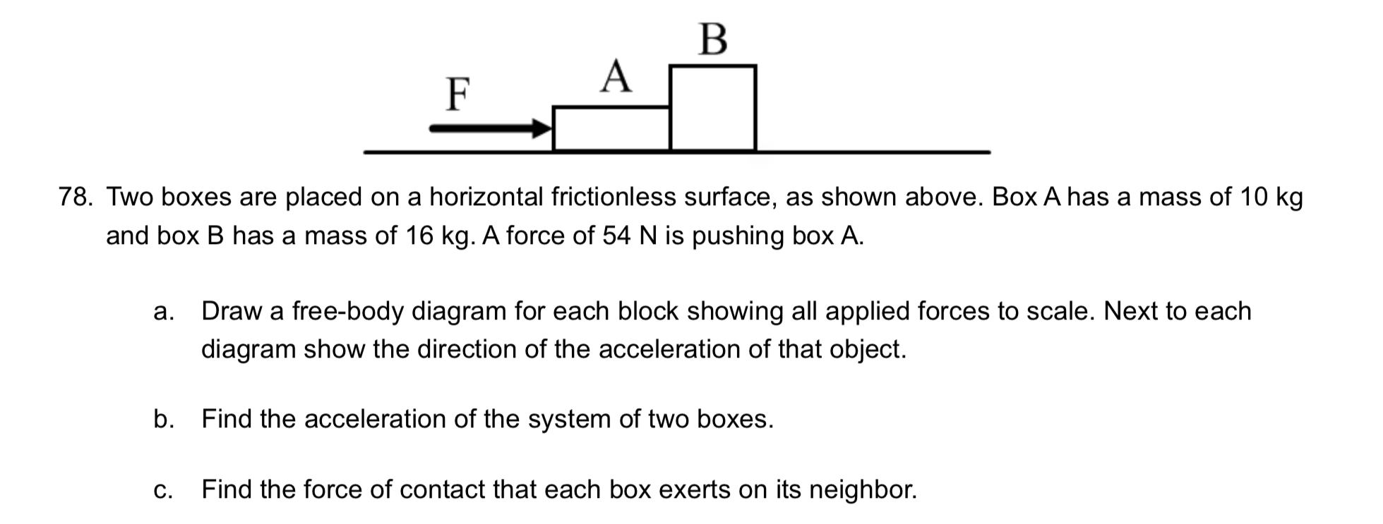 Solved Two boxes are placed on a horizontal frictionless | Chegg.com