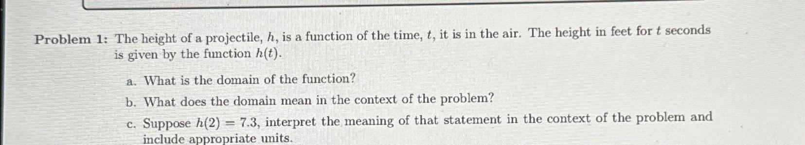 Solved Problem 1: The height of a projectile, h, ﻿is a | Chegg.com