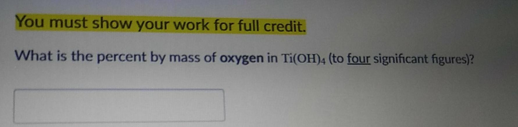 Solved You must show your work for full credit. What is the | Chegg.com