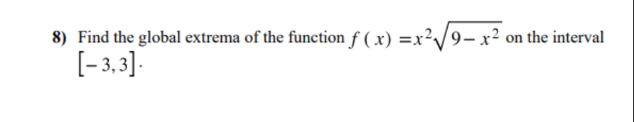 Solved Find the global extrema of ﻿the function | Chegg.com