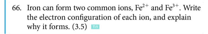 Solved 66. Iron can form two common ions, Fe2+ and Fe3+. | Chegg.com