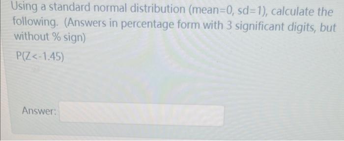 solved-using-a-standard-normal-distribution-mean-0-s-d-1-chegg