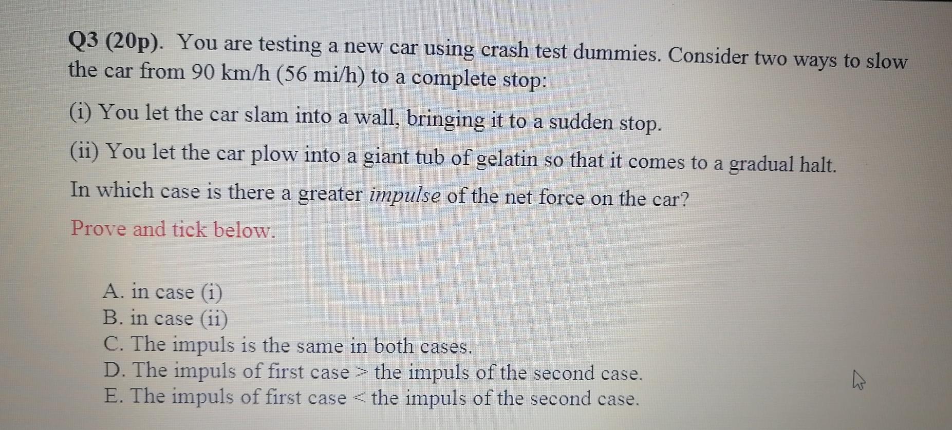 Solved Q3 (20p). You are testing a new car using crash test | Chegg.com