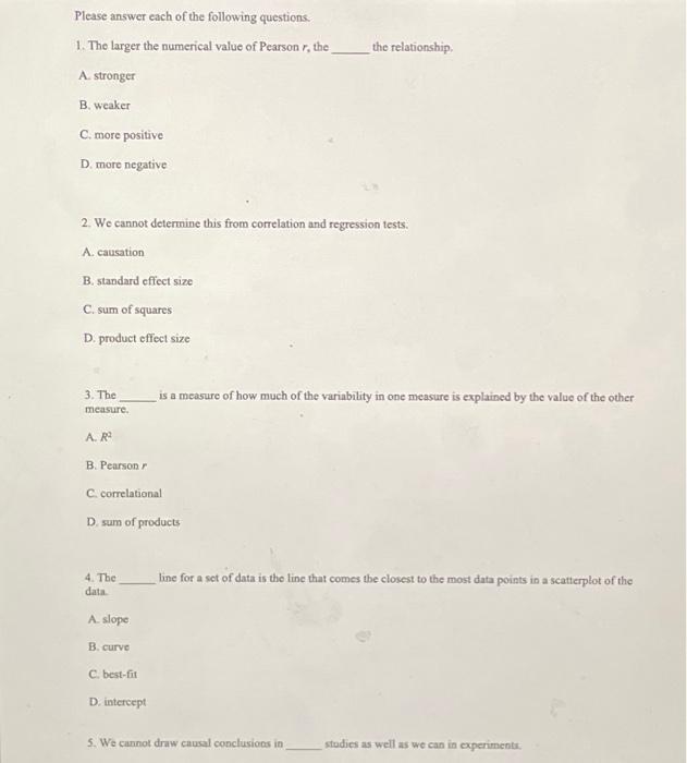 Solved Please answer each of the following questions. 1. The | Chegg.com