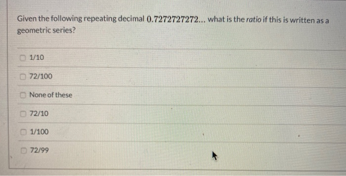 Solved Given the following repeating decimal 0.7272727272... | Chegg.com