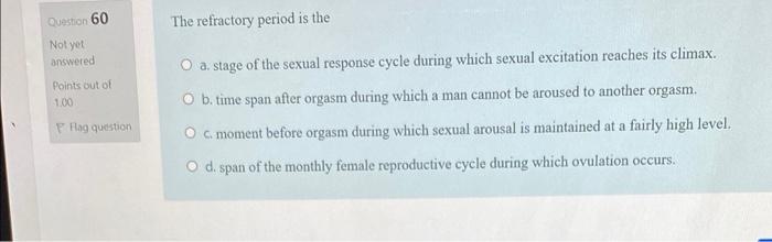 Solved Question 60 The refractory period is the Not yet Chegg