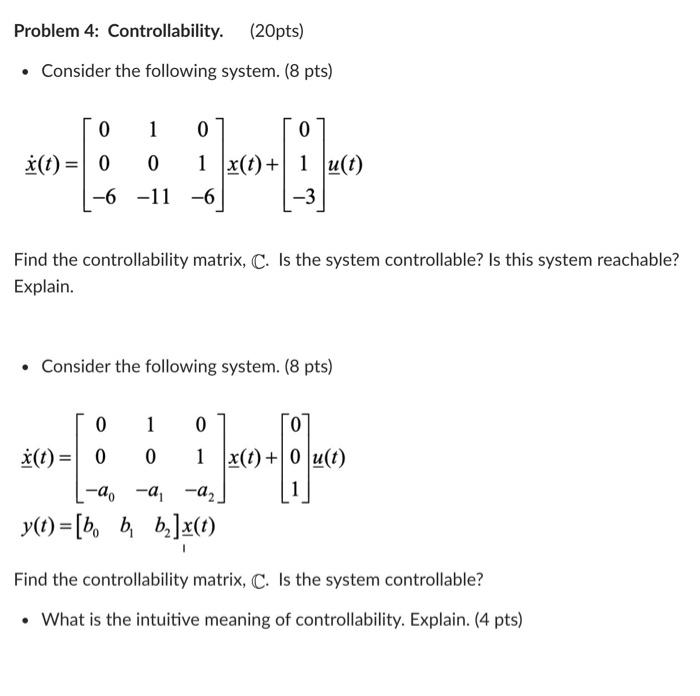 Solved Problem 4: Controllability. (20pts) • Consider the | Chegg.com