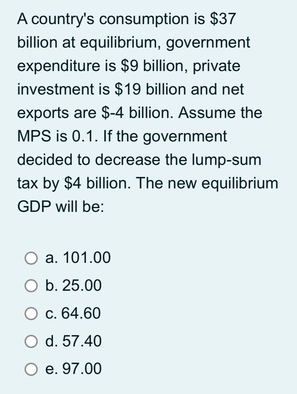 Solved A Country's Consumption Is $37 ﻿billion At | Chegg.com