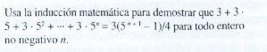 Usa la inducción matemática para demostrar que \( 3+3 \). \( 5+3 \cdot 5^{2}+\cdots+3 \cdot 5^{n}=3\left(5^{n+1}-1\right) / 4