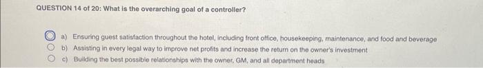 Solved QUESTION 14 of 20: What is the overarching goal of a | Chegg.com