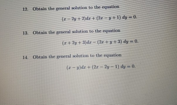 Solved 12. Obtain the general solution to the equation (x - | Chegg.com