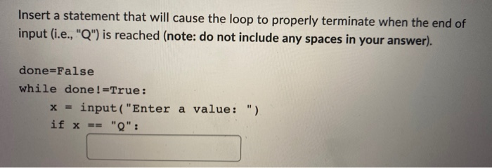 Solved Insert a statement that will cause the loop to | Chegg.com
