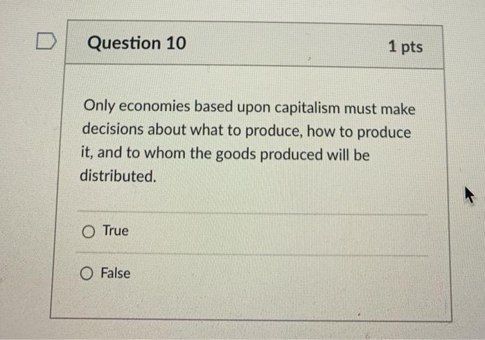 Solved Question 10 1 pts Only economies based upon | Chegg.com