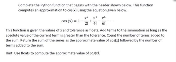 Solved Complete the Python function that begins with the | Chegg.com