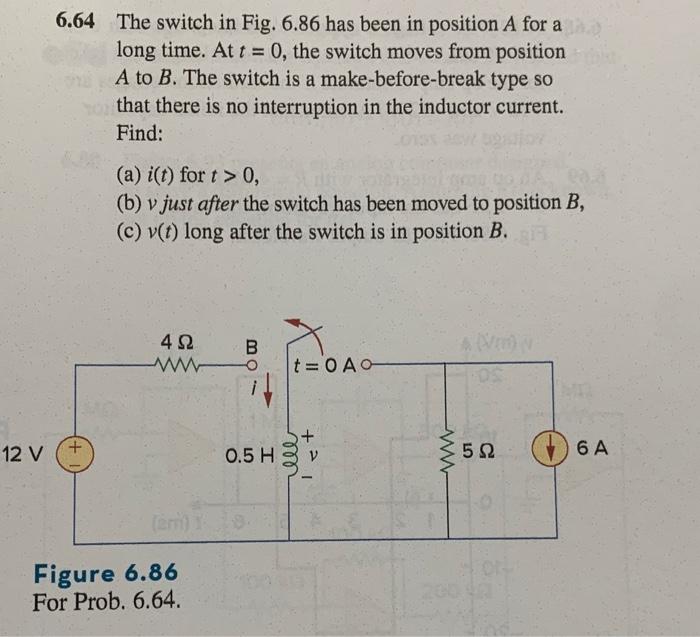 Solved 6.64 The switch in Fig. 6.86 has been in position A | Chegg.com