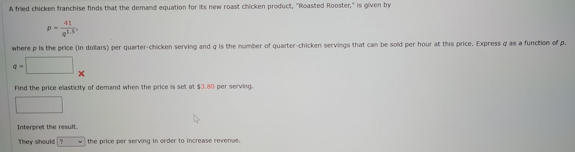 Solved A fried chicken franchise finds that the demand | Chegg.com