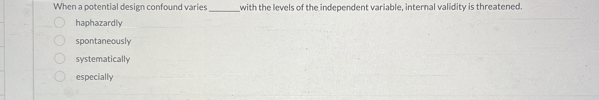 Solved When a potential design confound varies q, ﻿with the | Chegg.com