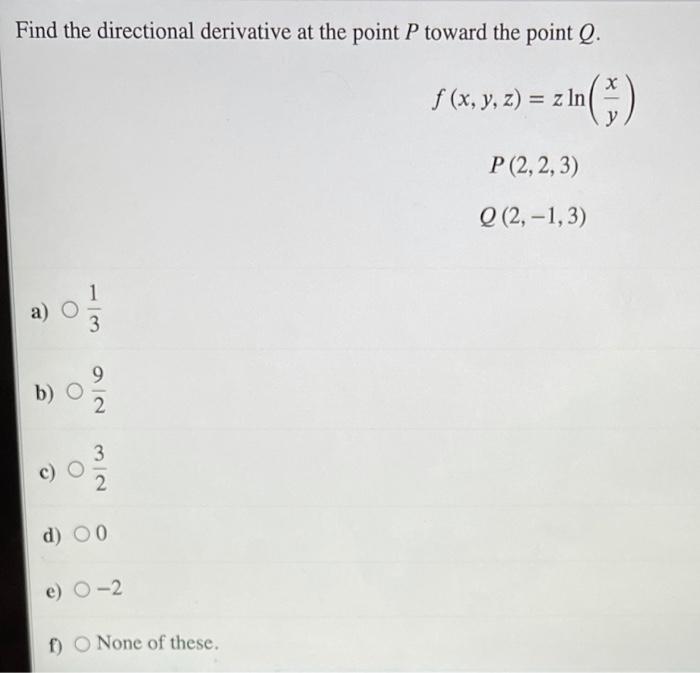 Solved Find The Directional Derivative At The Point P Tow Chegg Com