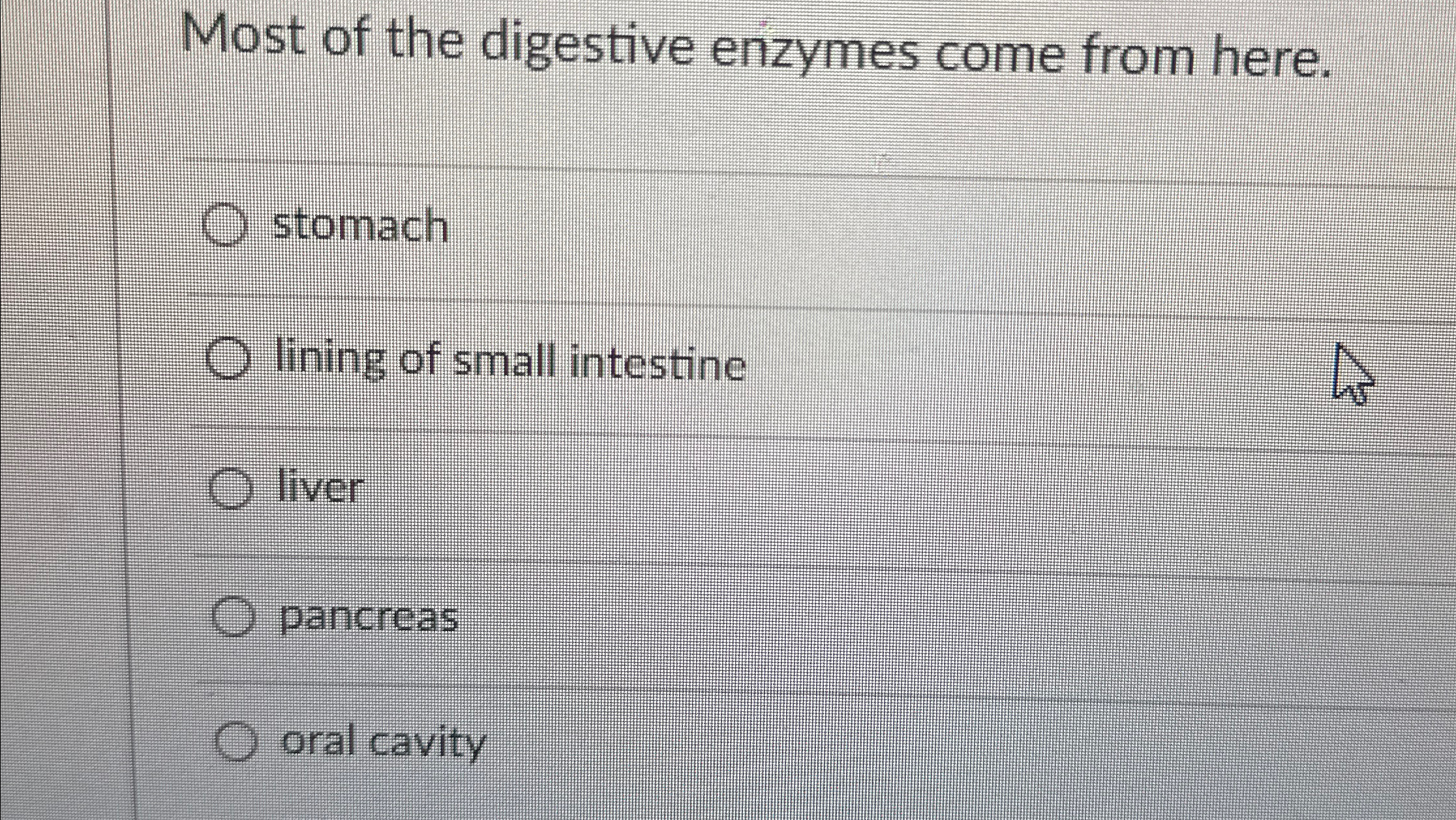 Solved Most of the digestive enzymes come from | Chegg.com