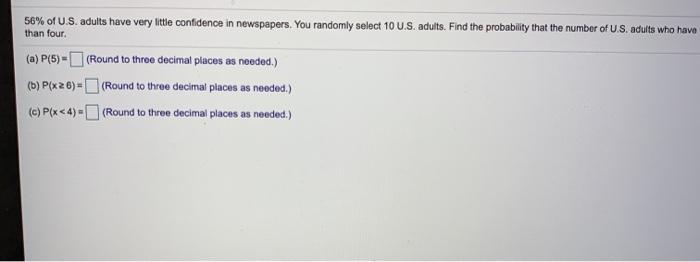 Solved 56 Of U S Adults Have Very Little Confidence In Chegg