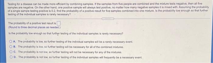 Solved Testing for a disease can be made more officient by | Chegg.com