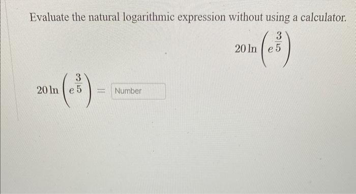 Solved Evaluate the natural logarithmic expression without | Chegg.com