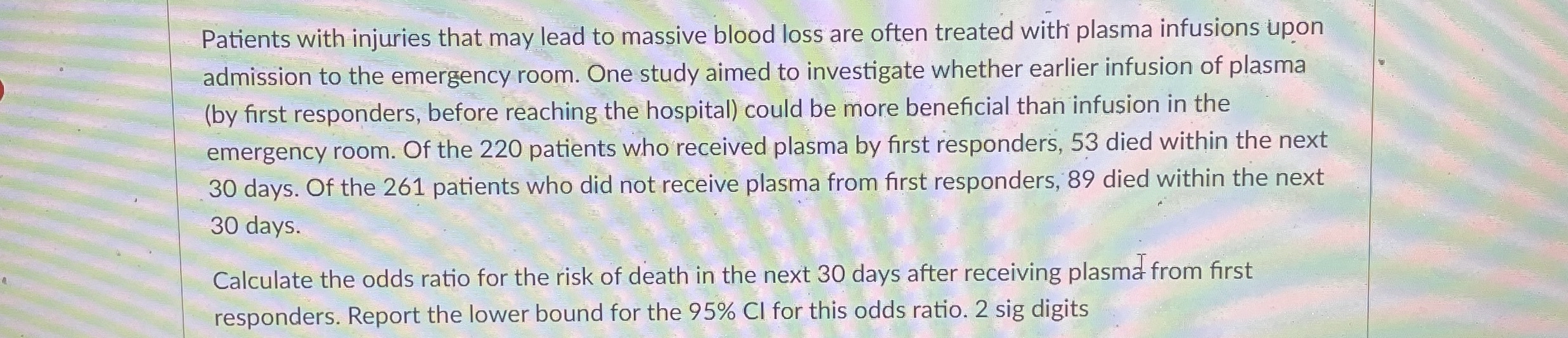 Solved Patients with injuries that may lead to massive blood | Chegg.com