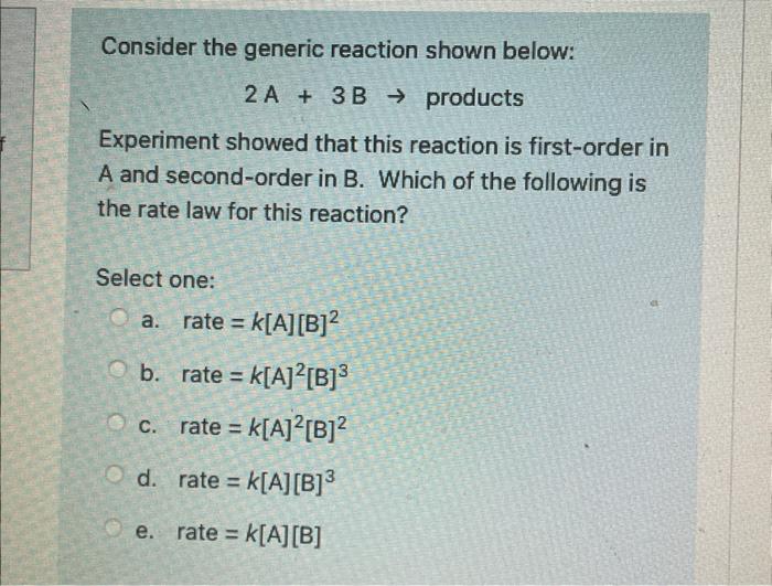 Solved Consider the generic reaction shown below: 2 A+3 B→ | Chegg.com