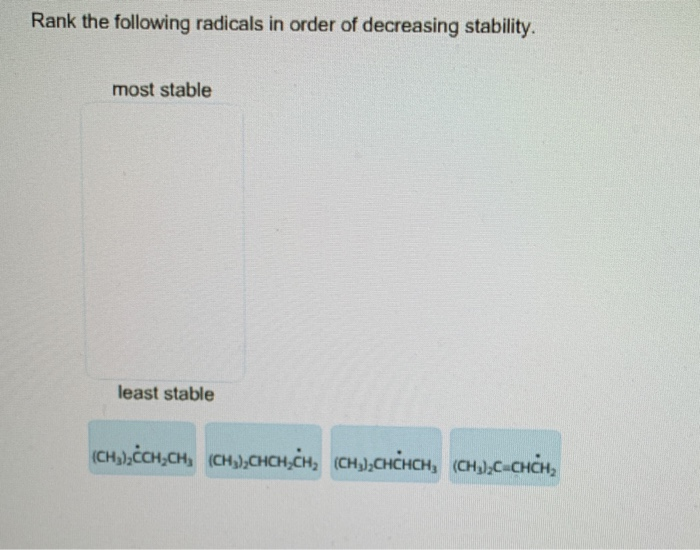 Solved Rank The Following Radicals In Order Of Decreasing Chegg Com