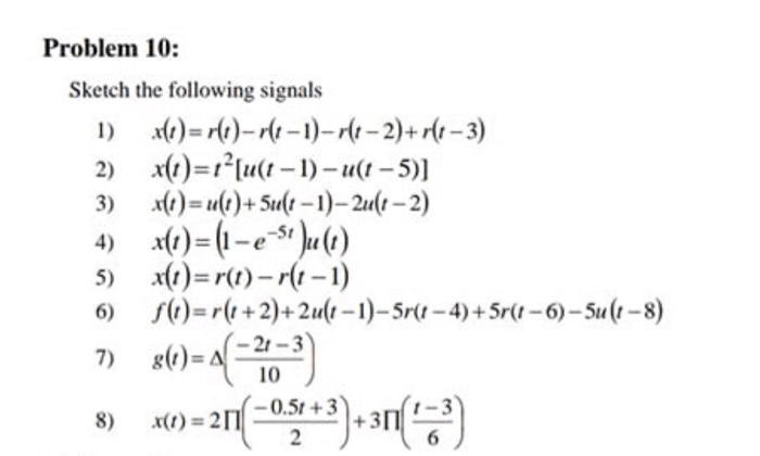 Solved Problem 10 Sketch The Following Signals 1
