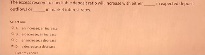 Solved The excess reserve to checkable deposit ratio will | Chegg.com