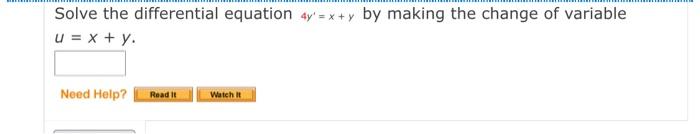 Solved Solve the differential equation 4y' = x + y by making | Chegg.com