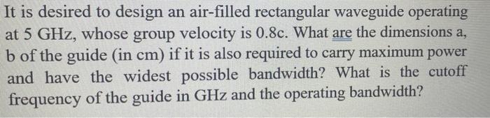 Solved It is desired to design an air-filled rectangular | Chegg.com