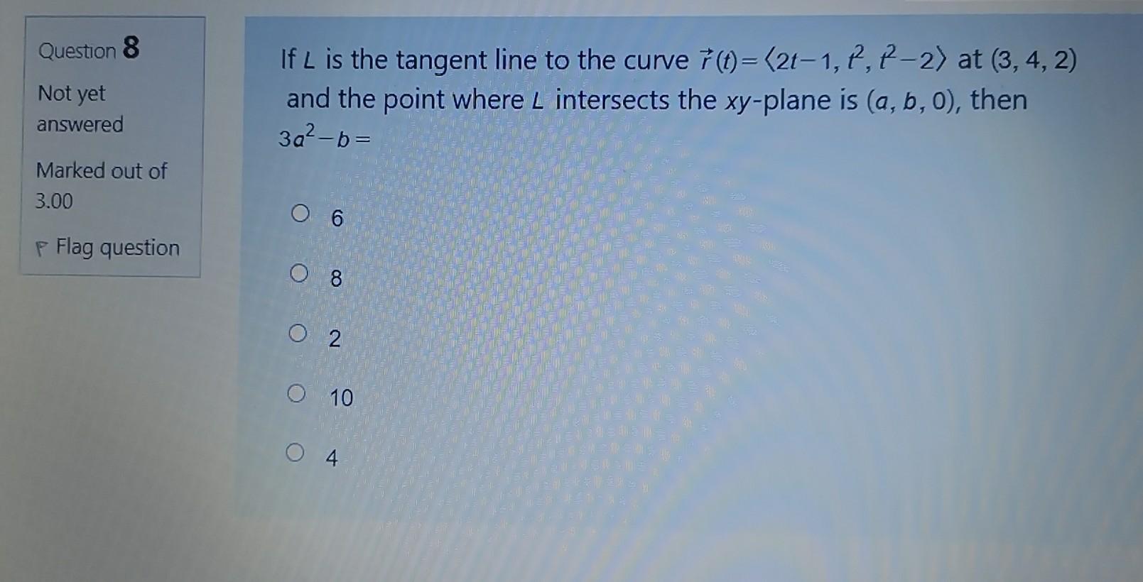 Solved Question 8 Not Yet Answered If L Is The Tangent Li Chegg Com