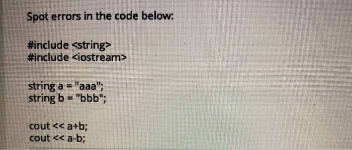 Solved Spot errors in the code below: #include #include | Chegg.com