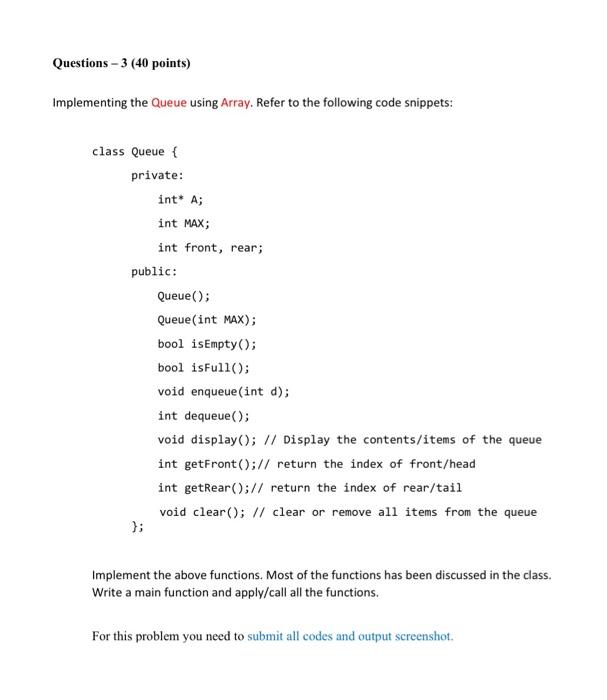 Solved Questions - 3 (40 points) Implementing the Queue | Chegg.com