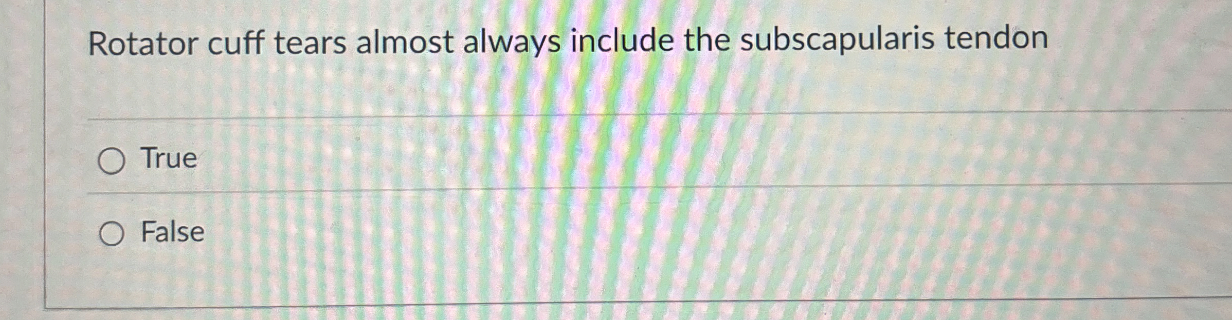 Solved Rotator cuff tears almost always include the