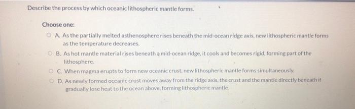 Solved Describe the process by which oceanic lithospheric | Chegg.com