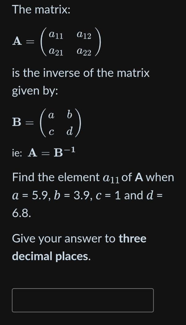 Solved The Matrix A [a11 A12] [a21 A22] Is The Inverse Of