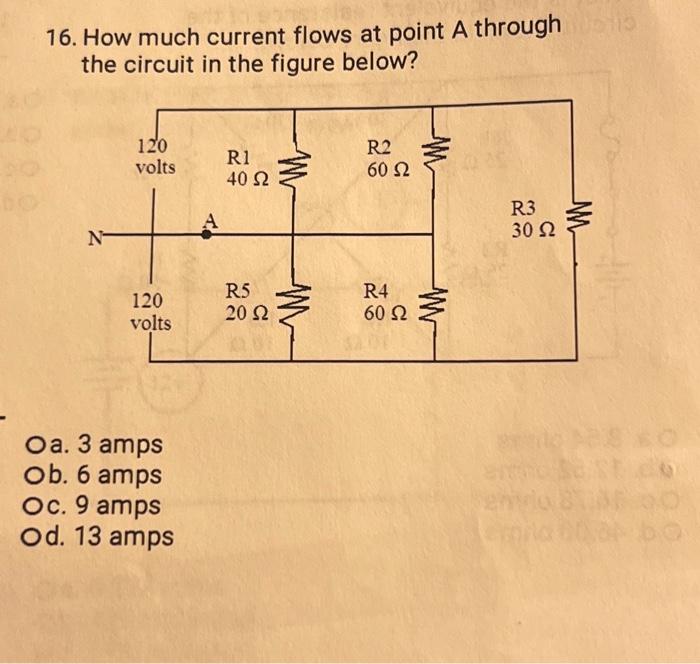 Solved 16. How much current flows at point A through the
