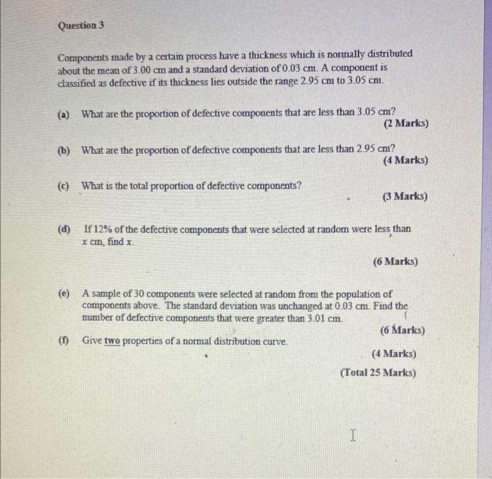 Solved Question 3 Components made by a certain process have | Chegg.com