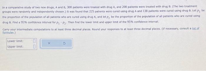 Solved In A Comparative Study Of Two New Drugs, A And B, 300 | Chegg.com