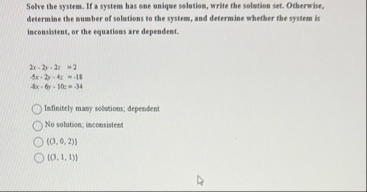 Solved Solve the system. If a system has one unique | Chegg.com