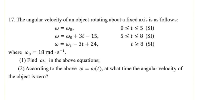 17. The angular velocity of an object rotating about | Chegg.com