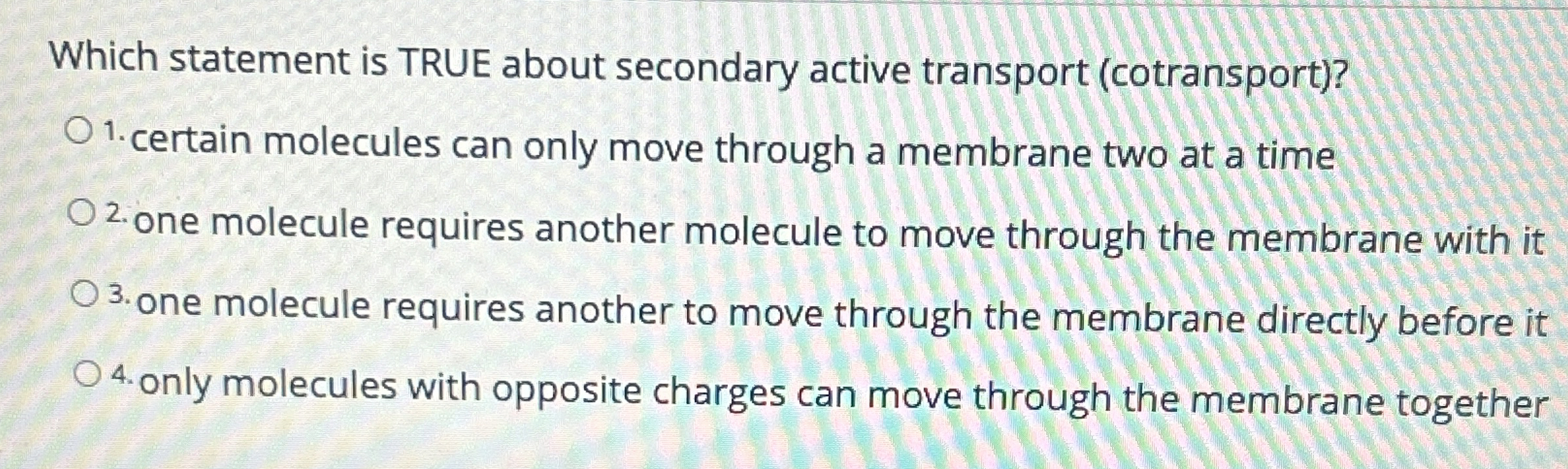 Solved Which statement is TRUE about secondary active | Chegg.com